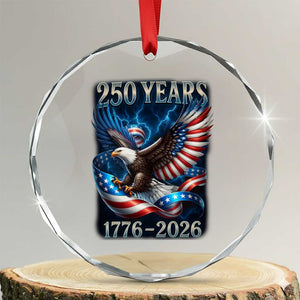 250 Years America Crystal Glass Ornament Eagle and Flag 250th Anniversary USA Patriotic 1776 2026 TS10 Transparent Glass 3'' Circle Print Your Wear