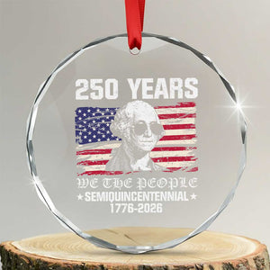 250 Years America Flag Crystal Glass Ornament George Washington 1776 2026 USA 250th Anniversary Patriotic TS10 Transparent Glass 3'' Circle Print Your Wear