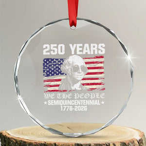 250 Years America Flag Crystal Glass Ornament George Washington 1776 2026 USA 250th Anniversary Patriotic TS10 Transparent Glass 3'' Circle Print Your Wear