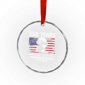 250 Years America Flag Crystal Glass Ornament George Washington 1776 2026 USA 250th Anniversary Patriotic TS10 Print Your Wear