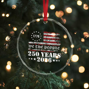 250 Years America Flag Crystal Glass Ornament USA 250th Anniversary Patriotic We The People 1776 2026 TS10 Print Your Wear