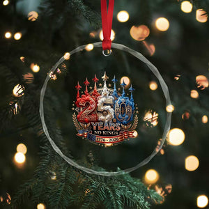 250 Years No Kings Crystal Glass Ornament Patriotic Independence Anniversary TS12 Print Your Wear