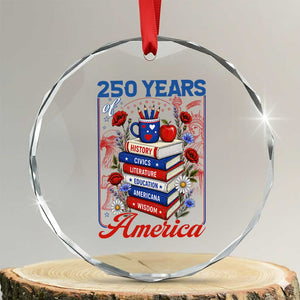 250 Years Of America American Teacher Graphic Crystal Glass Ornament Patriotic Educator Gift TS12 Transparent Glass 3'' Circle Print Your Wear
