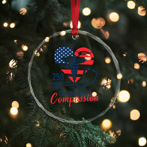 250 Years of American Compassion Crystal Glass Ornament Patriotic Medical Worker TS02 Print Your Wear