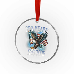 250 Years of American Freedom Crystal Glass Ornament Bald Eagle USA Flag 1776 to 2026 Patriotic TS02 Print Your Wear