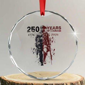 250 Years of Courage Commemorative Patriotic Soldier Crystal Glass Ornament American Revolution to Modern Military 1776 to 2026 Semiquincentennial TS02 Transparent Glass 3'' Circle Print Your Wear