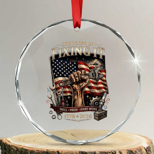 250 Years Of Fixing It Mechanic Pride Crystal Glass Ornament America 250 Anniversary Gift TS12 Transparent Glass 3'' Circle Print Your Wear