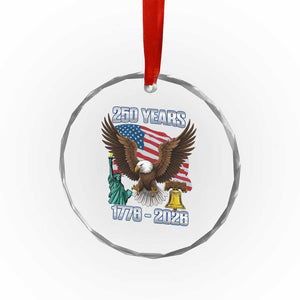 250 Years of Freedom 1776 2026 Patriotic Eagle Crystal Glass Ornament 4th of July American Flag Liberty Bell Statue of Liberty TS02 Print Your Wear