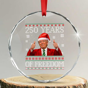 250 Years Of Freedom Christmas Crystal Glass Ornament 250th Anniversary USA Trump Ugly Xmas TS10 Transparent Glass 3'' Circle Print Your Wear