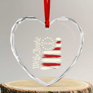 250 Years of Liberty 1776-2026 We The People Heart Crystal Glass Ornament Distressed American Flag Patriotic Semiquincentennial 250th Anniversary TS02 Transparent Glass 3'' Heart Print Your Wear