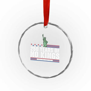 250 Years Of No Kings Crystal Glass Ornament Statue Of Liberty Freedom Protest TS12 Print Your Wear