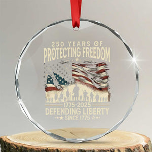 250 Years Of Protecting Freedom Defending Liberty Since 1775 Crystal Glass Ornament US Military Army Birthday TS11 Transparent Glass 3'' Circle Print Your Wear