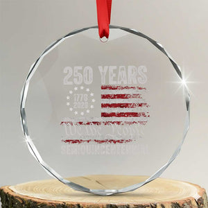 250 Years Semiquincentennial Crystal Glass Ornament 250th America Anniversary Independence Day USA Flag TS11 Transparent Glass 3'' Circle Print Your Wear