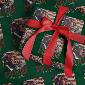 250 Years Trump Wrapping Paper Roll 250th American Anniversary Independence Statue Of Liberty TS11 Green Print Your Wear