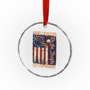 250th Anniversary USA Patriotic Crystal Glass Ornament 250 Years We The People Vintage Bald Eagle TS11 Print Your Wear