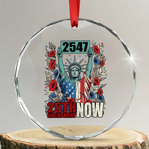 25th Amendment Now 2547 Crystal Glass Ornament Statue of Liberty Floral Political Statement Graphic TS02 Transparent Glass 3'' Circle Print Your Wear
