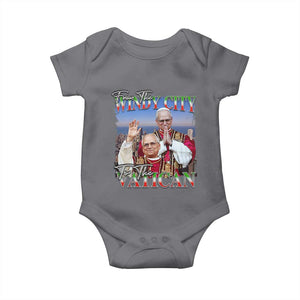 267th Pope Leo XIV Baby Onesie From The Windy City To The Vatican US Chicago Pride TS02 Charcoal Print Your Wear
