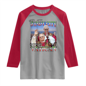 267th Pope Leo XIV Raglan Shirt From The Windy City To The Vatican US Chicago Pride TS02 Sport Gray Red Print Your Wear