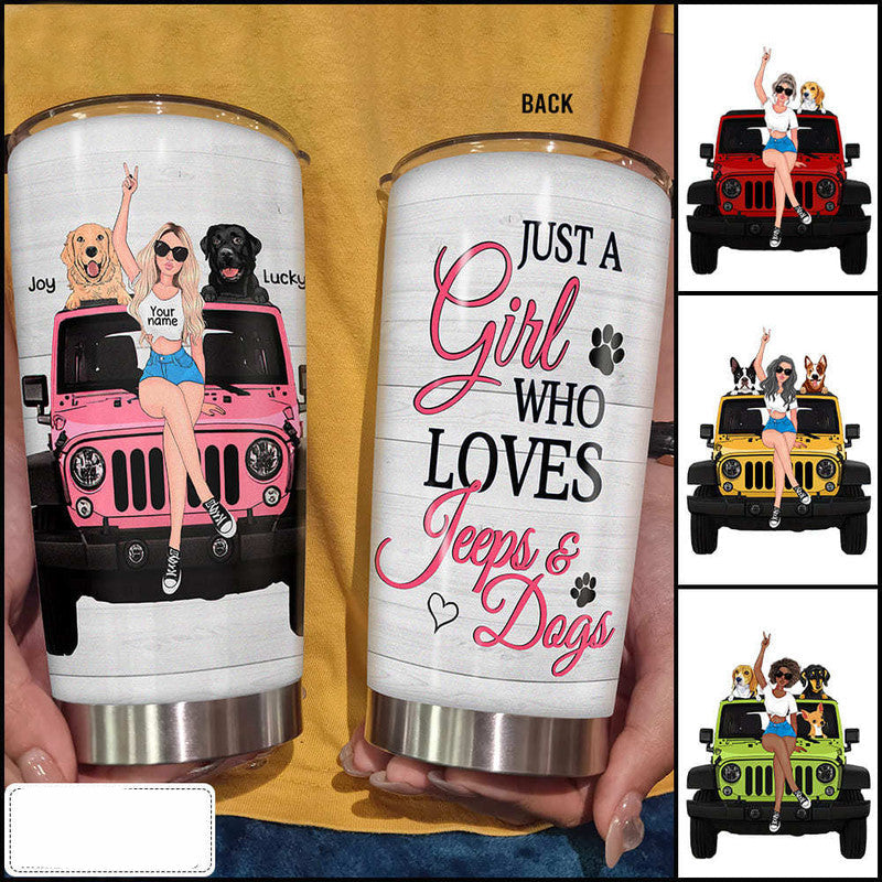 Personalized Jeep Tumbler Just A Girl Who Loves Jeeps and Dogs CTM Custom - Printyourwear