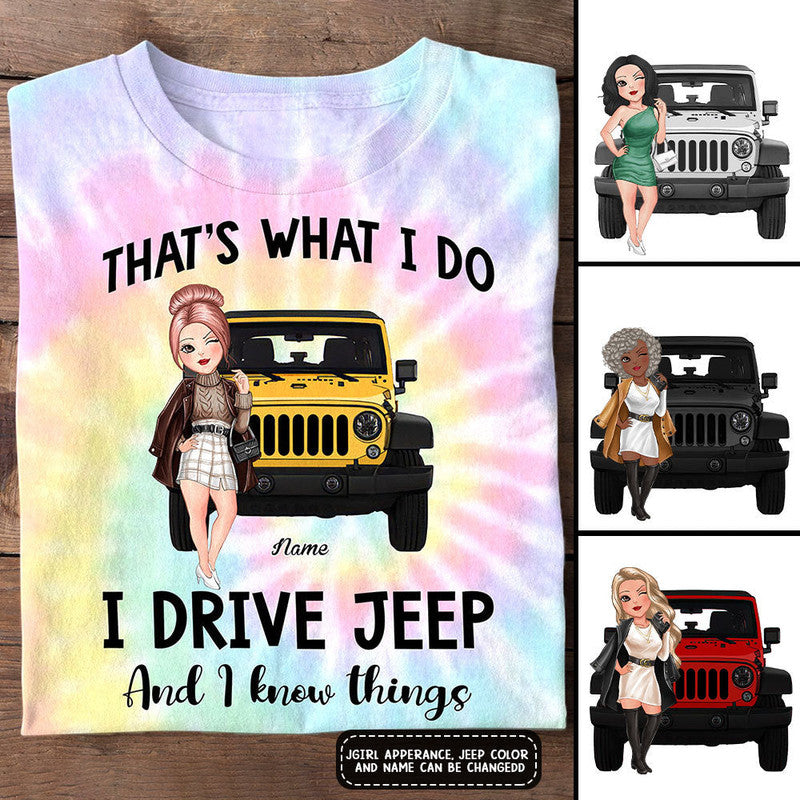 Custom Jeep Shirt Thats What I Do I Drive Jeep and I Know Things Tie Dye Jeep Girl CTM Custom - Printyourwear