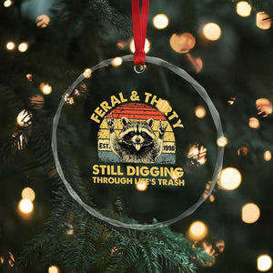 30th Birthday Raccoon Crystal Glass Ornament Feral And Thirty Still Digging Through Life's Trash Est 1996 TS11 Print Your Wear