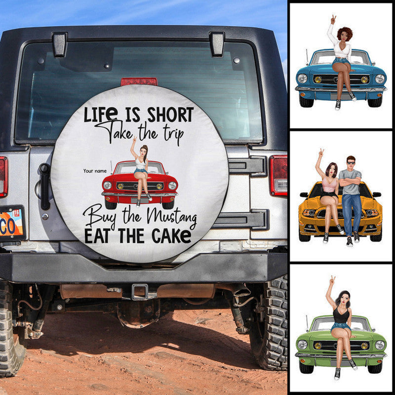 Custom Jeep Tire Cover With Camera Hole, Life Is Short Take The Trip Buy The Mustang Eat The Cake Spare Tire Cover CTM Custom - Printyourwear
