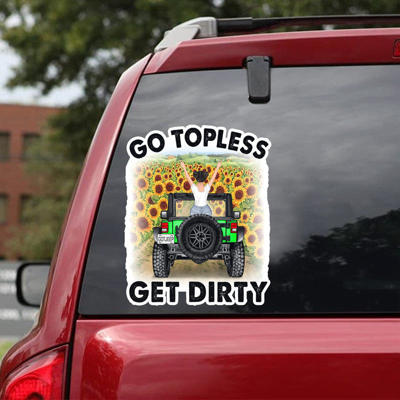 Personalized Jeep Decal Go Topless Get Dirty CTM 13x13cm Custom - Printyourwear