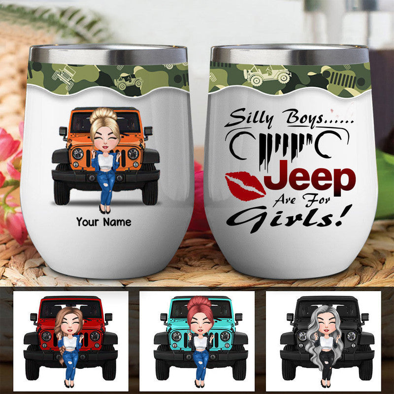 Personalized Jeep Wine Tumbler Silly Boys, Jeeps Are For Girls CTM 12 OZ Custom - Printyourwear