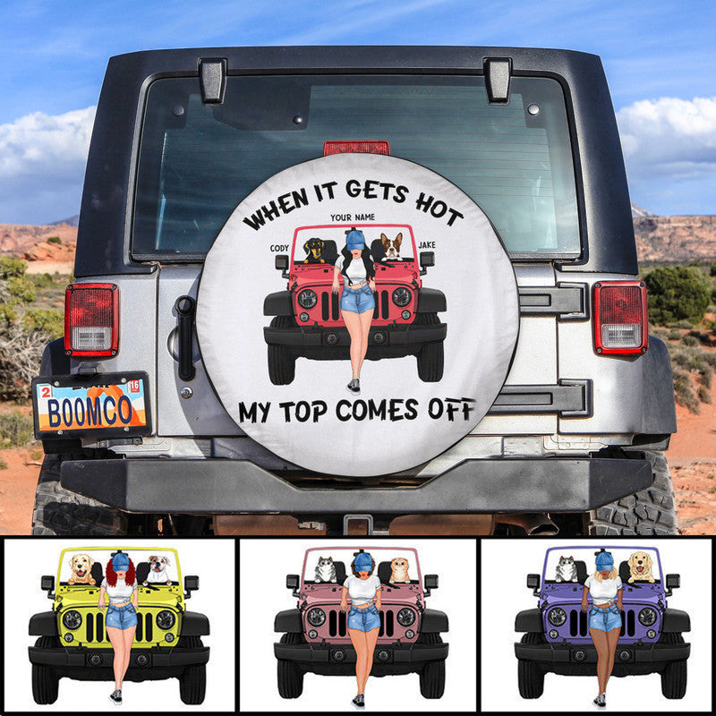 Custom Jeep Tire Cover With Camera Hole, When It Gets Hot My Top Comes Off Funny Jeep Girl Spare Tire Cover CTM Custom - Printyourwear