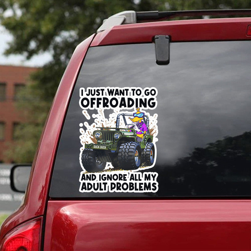 Personalized Jeep Decal I Just Want To Go Offroading and Ignore All My Adult Problems Christmas CTM 13x13cm Custom - Printyourwear