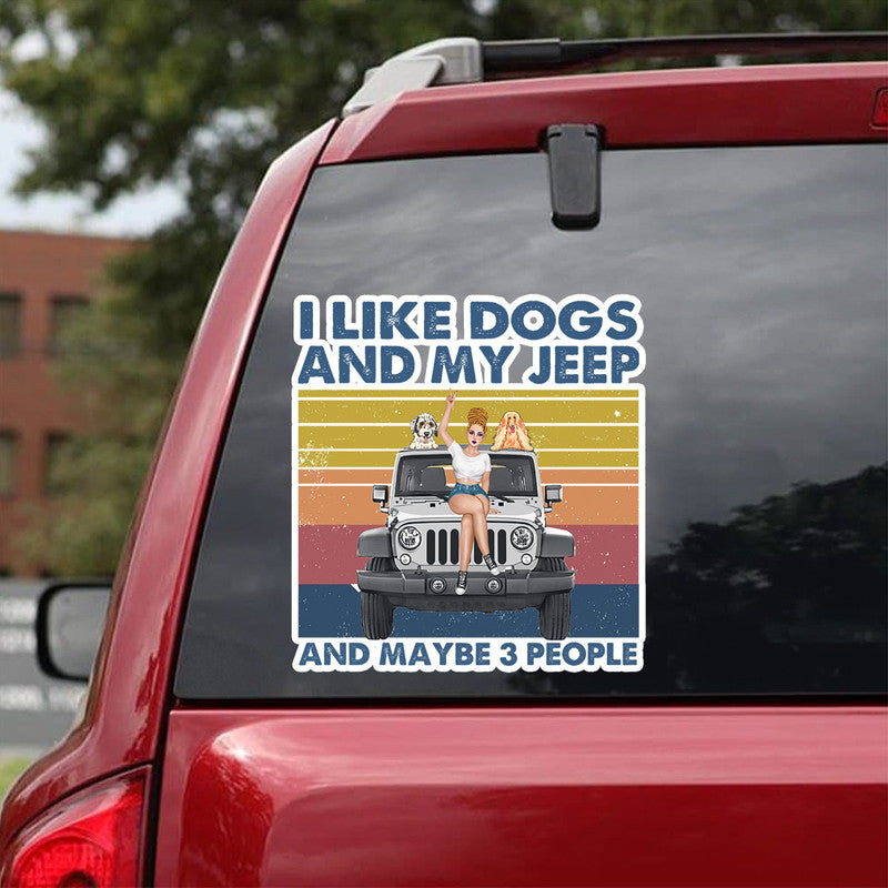 Personalized Jeep Decal I Like Dogs and My Jeep and Maybe 3 People NO.3 CTM 13x13cm Custom - Printyourwear