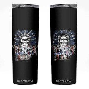 4th Of July Liberty Or Death Skinny Tumbler Statue Of Liberty Skull American Flag TS11 Black Print Your Wear