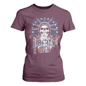 4th Of July Liberty Or Death T Shirt For Women Statue Of Liberty Skull American Flag TS11 Maroon Print Your Wear