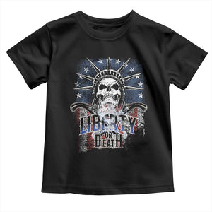 4th Of July Liberty Or Death Toddler T Shirt Statue Of Liberty Skull American Flag TS11 Black Print Your Wear