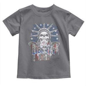 4th Of July Liberty Or Death Toddler T Shirt Statue Of Liberty Skull American Flag TS11 Charcoal Print Your Wear