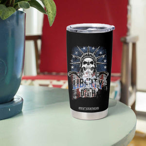 4th Of July Liberty Or Death Tumbler Cup Statue Of Liberty Skull American Flag TS11 Print Your Wear