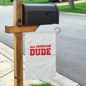 4th of July All American Dude Garden Flag TS10 Print Your Wear
