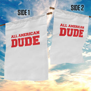4th of July All American Dude Garden Flag TS10 Print Your Wear