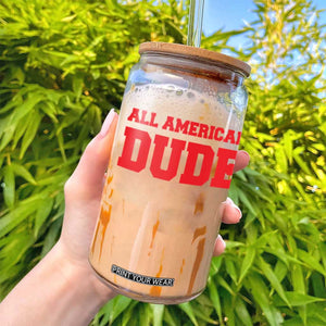 4th of July All American Dude Glass Can TS10 Print Your Wear