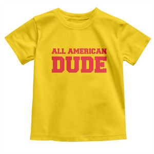 4th of July All American Dude Toddler T Shirt TS10 Daisy Print Your Wear