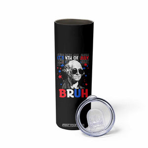 4th of July George Washington Bruh Skinny Tumbler TS10 Print Your Wear