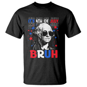 4th of July George Washington Bruh T Shirt TS10 Black Print Your Wear