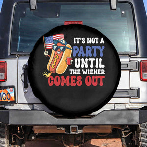 4th of July It's Not A Party Until The Wiener Comes Out Spare Tire Cover Funny Hot Dog Independence Day Patriotic Weenies TS10 No hole Black Print Your Wear