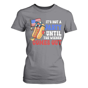 4th of July It's Not A Party Until The Wiener Comes Out T Shirt For Women Funny Hot Dog Independence Day Patriotic Weenies TS10 Charcoal Print Your Wear