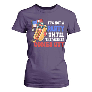 4th of July It's Not A Party Until The Wiener Comes Out T Shirt For Women Funny Hot Dog Independence Day Patriotic Weenies TS10 Purple Print Your Wear