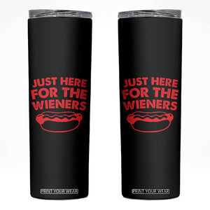 4th of July Just Here For The Wieners Skinny Tumbler Funny Hot Dog Independence Day Patriotic Weenies TS10 Black Print Your Wear
