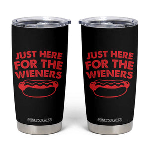 4th of July Just Here For The Wieners Tumbler Cup Funny Hot Dog Independence Day Patriotic Weenies TS10 Black Print Your Wear