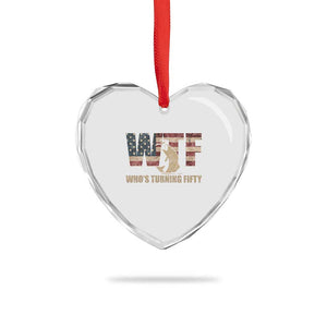 50th Birthday Heart Crystal Glass Ornament Funny WTF Whos Turning Fifty Vintage Fishing 50 Year Old Gift TS10 Print Your Wear