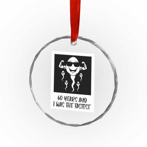 60 Years Ago I Was The Fastest Crystal Glass Ornament Funny 60th Birthday Celebration