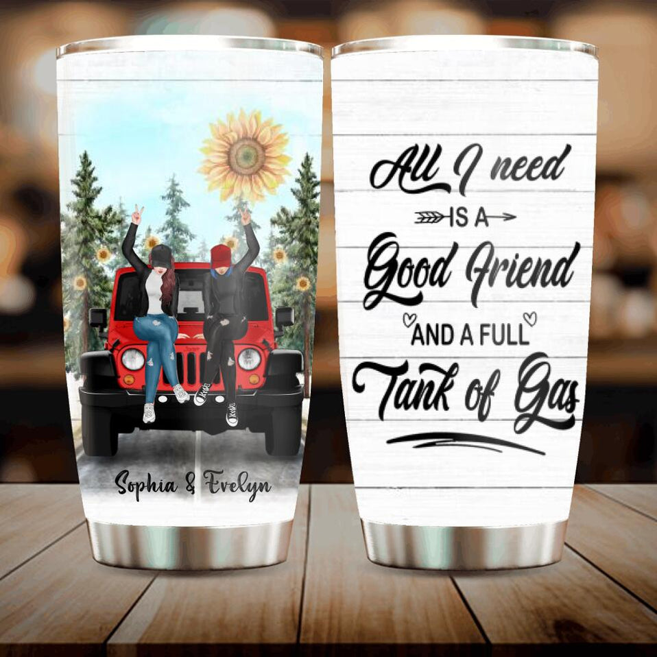 Personalized Jeep Besties Off Road Tumbler Gift For Best Friends All I Need Is A Good Friend and A Full Tank Of Gas CTM Custom - Printyourwear